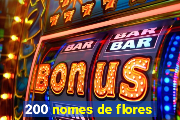 200 nomes de flores